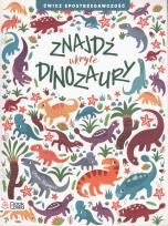 Okładka książki Znajdź uktyte dinozaury