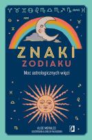 Okładka książki Znaki zodiaku. Moc astrologicznych więzi
