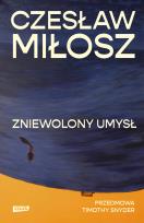 Okładka książki Zniewolony umysł. Przedmowa: Timothy Snyder