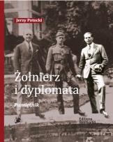 Okładka książki Żołnierz i Dyplomata. Pamiętnik