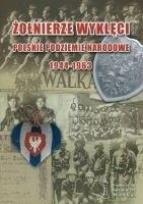 Okładka książki Żołnierze Wyklęci. Polskie podziemie narodowe