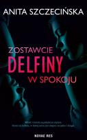 Okładka książki Zostawcie delfiny w spokoju