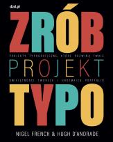 Okładka książki Zrób projekt typo. Projekty typograficzne, które rozwiną twoje umiejętności twórcze i urozmaicą portfolio