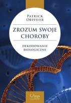 Okładka książki Zrozum swoje choroby. Dekodowanie biologiczne