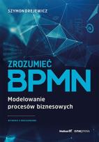 Okładka książki Zrozumieć BPMN. Modelowanie procesów biznesowych wyd. 2