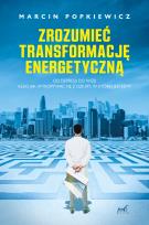 Okładka książki Zrozumieć transformację energetyczną wyd. 3 uaktualnione