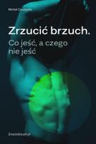 Okładka książki Zrzucić brzuch. Co jeść, a czego nie jeść w.2