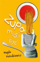 Okładka książki Zupa musi być