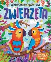 Okładka książki Zwierzęta. Dotykam, poznaję kolory i liczę. Książeczka sensoryczna z miękkim filcem