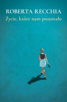 Okładka książki Życie, które nam pozostało