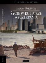 Okładka książki Życie w kulturze wyczerpania