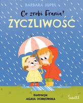 Okładka książki Życzliwość. Co zrobi Frania? wyd. 2023