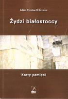 Okładka książki Żydzi białostoccy. Karty pamięci