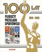 Okładka książki 100 lat. Plebiscyt Przeglądu Sportowego