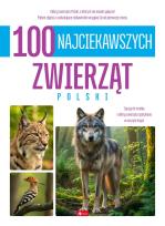 Okładka książki 100 najciekawszych zwierząt Polski - uszkodzone