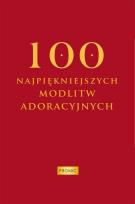 Okładka książki 100 najpiękniejszych modlitw adoracyjnych