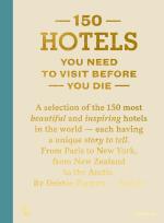 Okładka książki 150 Hotels You Need to Visit Before You Die wer. angielska