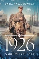 Okładka książki 1926. Narodziny miasta