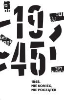 Okładka książki 1945. Nie koniec, nie początek