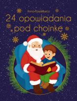 Okładka książki 24 opowiadania pod choinkę