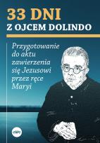 Okładka książki 33 dni z ojcem Dolindo. Przygotowanie do aktu zawierzenia się Jezusowi przez ręce Maryi
