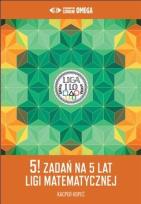 Okładka książki 5! zadań na 5 lat Ligi Matematycznej