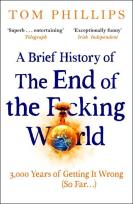 Okładka książki A Brief History of the End of the F*cking World wer. angielska