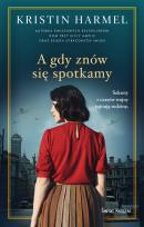 Okładka książki A gdy znów się spotkamy