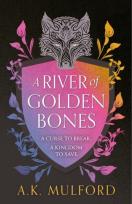 Okładka książki A River of Golden Bones. Book 1