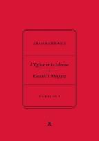 Okładka książki Adam Mickiewicz. L’Église et le Messie / Kościół i Mesjasz. Część II, vol. 1.