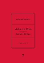 Okładka książki Adam Mickiewicz. L’Église et le Messie / Kościół i Mesjasz. Część II, vol. 3