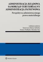 Okładka książki Administracja rządowa, samorząd terytorialny, administracja publiczna