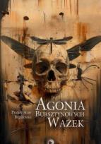 Okładka książki Agonia bursztynowych ważek