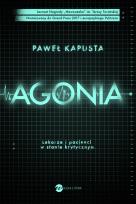 Okładka książki Agonia. Lekarze i pacjenci w stanie krytycznym - uszkodzone