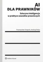 Okładka książki AI dla prawników. Sztuczna inteligencja w praktyce zawodów prawniczych