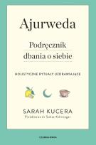 Okładka książki Ajurweda. Podręcznik dbania o siebie