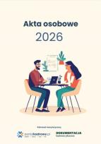 Okładka książki Akta osobowe 2026 - prowadzenie, przechowywanie, zmiany