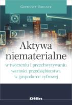 Okładka książki Aktywa niematerialne w tworzeniu i przechwytywaniu wartości przedsiębiorstwa w gospodarce cyfrowej