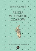 Okładka książki Alicja w Krainie Czarów wyd. barwnie ilustrowane