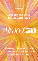 Okładka książki Almost 30. A Definitive Guide to a Life You Love for The Next Decade and Beyond