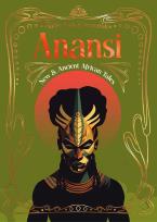 Okładka książki Anansi. New & Ancient African Tales