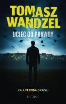 Okładka książki Andrzej Papaj T.2 Uciec od prawdy