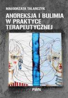 Okładka książki Anoreksja i bulimia w praktyce terapeutycznej