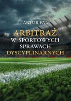 Okładka książki Arbitraż w sportowych sprawach dyscyplinarnych