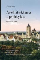 Okładka książki Architektura i polityka. Poznań ok. 1900