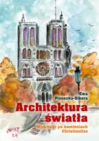 Okładka książki Architektura światła. Wędrówki po kamieniach...