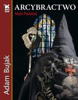 Okładka książki Arcybractwo Męki Pańskiej - uszkodzone