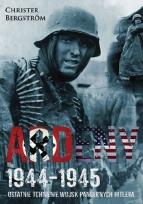 Okładka książki Ardeny 1944-1945. Ostatnie tchnienie wojsk pancernych Hitlera