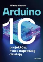 Okładka książki Arduino. 10 projektów, które naprawdę działają