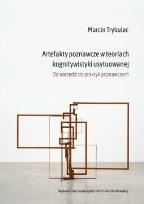 Okładka książki Artefakty poznawcze w teoriach kognitywistyki usytuowanej
